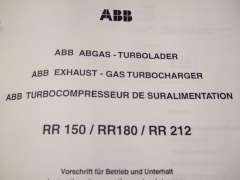 Vorschrift für Betrieb und Unterhalt (ABB Abgasturbolader RR150/RR180/RR212)